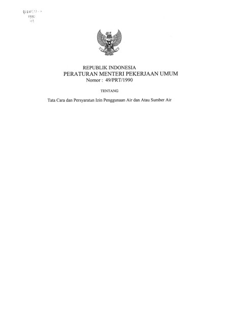 Peraturan Menteri Pekerjaan Umum No. 49/PRT/1990 tentang Tata Cara dan Persyaratan Izin Penggunaan Air dan atau Sumber Air - Departemen Pekerjaan Umum