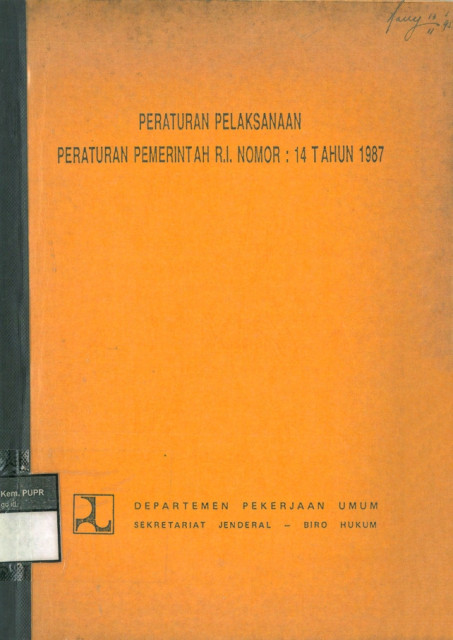 Peraturan Pelaksanaan Peraturan Pemeintah RI Nomor 14 Tahun 1987 - Departemen Pekarjaan Umum, Sekretariat Jenderal