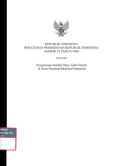 Peraturan Pemerintah Republik Indonesia Nomor 15 Tahun 1984 Tentang Pengelolaan Sumber Daya Alam Hayati di Zona Ekonomi Eksklusif Indonesia - 