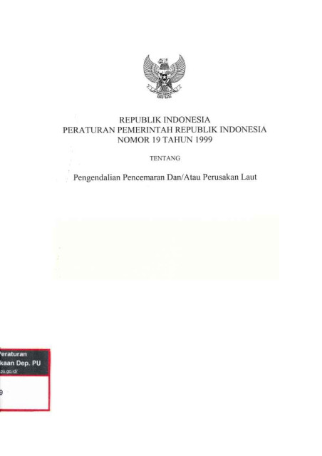 Peraturan Pemerintah Republik Indonesia Nomor 19 Tahun 1999 Tentang Pengendalian Pencemaran dan atau Perusakan Laut - 