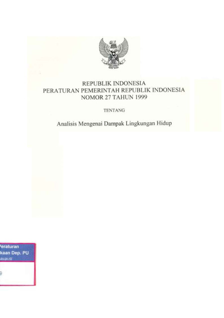 Peraturan Pemerintah Republik Indonesia Nomor 27 Tahun 1999 Tentang Analisis Mengenai Dampak Lingkungan Hidup - 