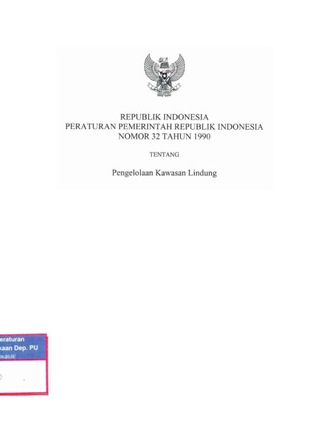 Peraturan Pemerintah Republik Indonesia Nomor 32 Tahun 1990 Tentang Pengelolaan Kawasan Lindung - 