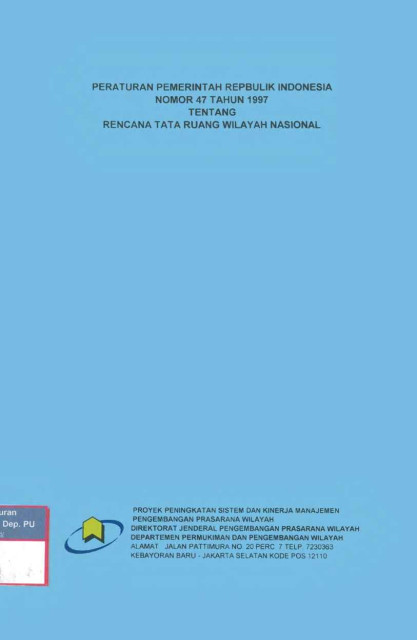 Peraturan Pemerintah Republik Indonesia Nomor 47 Tahun 1997 Tentang Rencana Tata Ruang Wilayah Nasional - 