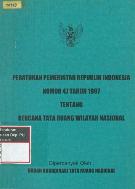 Peraturan Pemerintah Republik Indonesia Nomor 47 Tahun 1997 Tentang Rencana Tata Ruang Wilayah Nasional - Badan Koordinasi Tata Ruang Nasional (BKTRN)