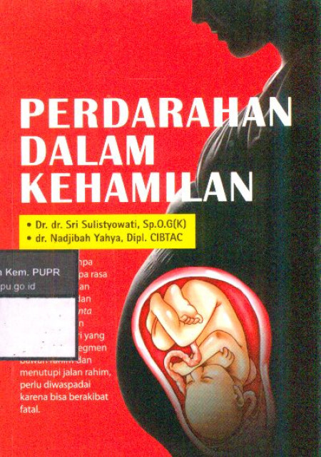 Perdarahan Dalam Kehamilan - Nadjibah Yahya, Sri Sulistyowati
