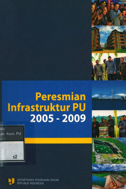 Peresmian Infrastruktur PU 2005 - 2009 - Departemen Pekerjaan Umum