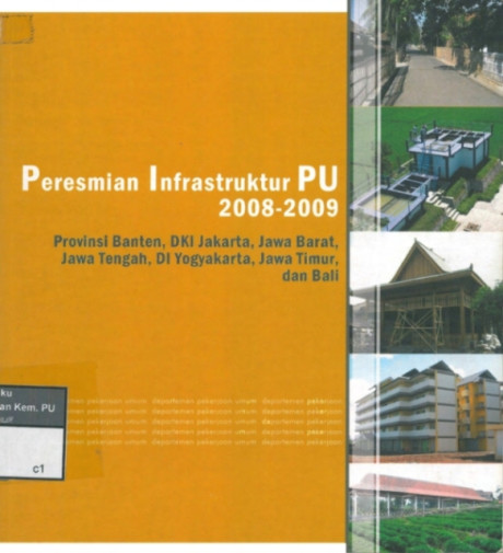 Peresmian Infrastruktur PU 2008-2009 Provinsi Banten, DKI Jakarta, Jawa Barat, Jawa Tengah, DI Yogyakarta, Jawa Timur, dan Bali - Departemen Pekerjaan Umum, Kementerian Pekerjaan Umum dan Perumahan Rakyat