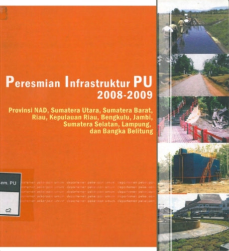 Peresmian Infrastruktur PU 2008-2009 Provinsi NAD, Sumatera Utara, Sumatera Barat, Riau, Kepulauan Seribu, Bengkulu, Jambi, Sumatera Selatan, Lampung, dan Bangka Belitung - Kementerian Pekerjaan Umum dan Perumahan Rakyat