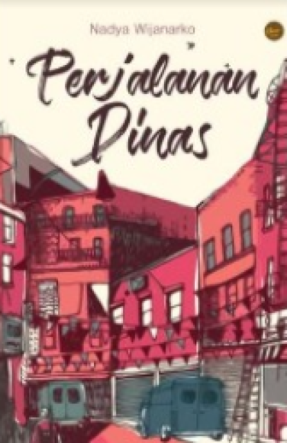 Perjalanan Dinas - Nadya Wijanarko