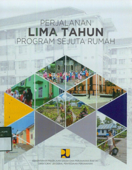Perjalanan Lima Tahun Program Sejuta Rumah - Kementerian Pekerjaan Umum dan Perumahan Rakyat