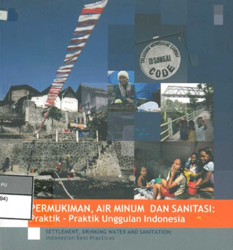 Permukiman, Air Minum dan Sanitasi : Praktik-Praktik Unggulan Indonesia - Departemen Pekerjaan Umum