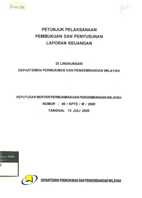 Petunjuk Pelaksanaan Pembukuan dan Penyusunan Laporan Keuangan di Lingkungan Departemen Pekerjaan Umum - Departemen Pekerjaan Umum, Kementerian Pekerjaan Umum dan Perumahan Rakyat, Sekretariat Jenderal Biro Keuangan