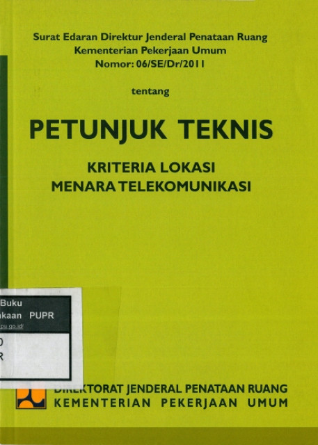 Petunjuk Teknis Kriteria Lokasi Menara Telekomunikasi - Direktorat Jenderal Penataan Ruang