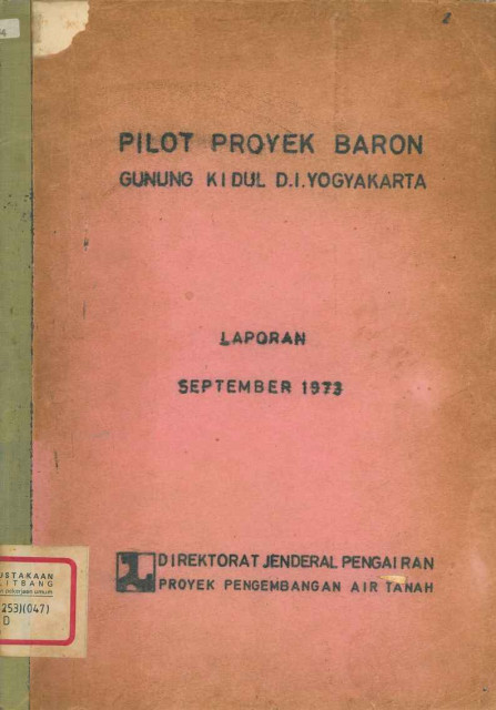 Pilot Proyek Baron Gunung Kidul D.I Yoyakarta : Laporan September 1973 - Direktorat Jenderal Pengairan, Departemen PU