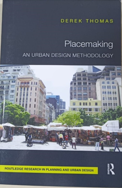 Placemaking: An Urban Design Methodology - Thomas, Derek