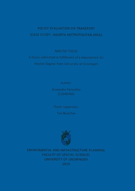 Policy Evaluation on Transport : Case Study Jakarta Metropolitan Area - Aryawidia Pariantho