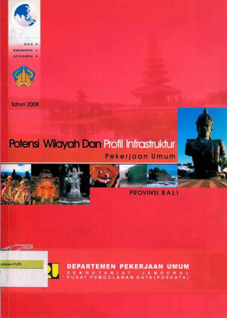 Potensi Wilayah dan Profil Infastruktur Pekerjaan Umum Provinsi Bali - Pusat Pengolahan Data (PUSDATA) Sekretariat Jenderal Departemen Pekerjaan Umum