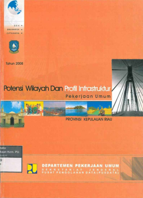 Potensi Wilayah dan Profil Infastruktur Pekerjaan Umum Provinsi Kepulauan Riau - 