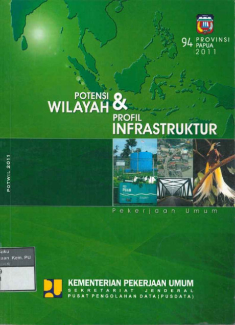 Potensi Wilayah dan Profil Infastruktur Pekerjaan Umum Provinsi Papua - 