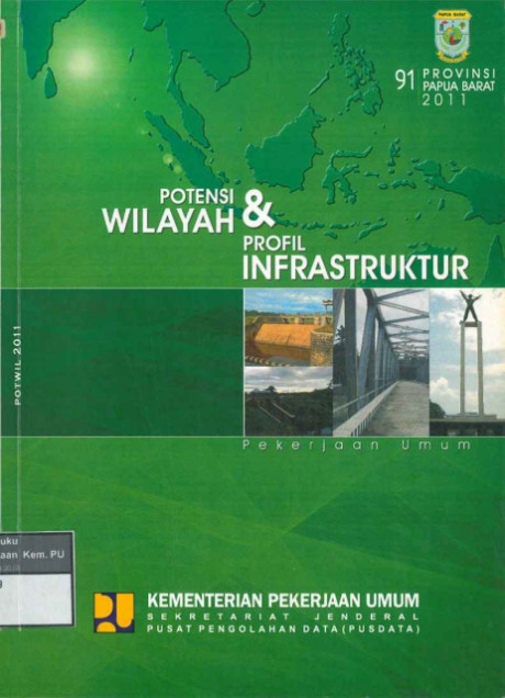 Potensi Wilayah dan Profil Infastruktur Pekerjaan Umum Provinsi Papua Barat - 