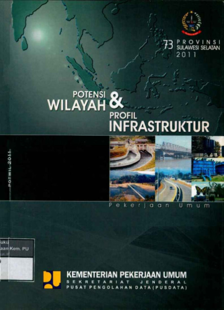 Potensi Wilayah dan Profil Infastruktur Pekerjaan Umum Provinsi Sulawesi Selatan - 