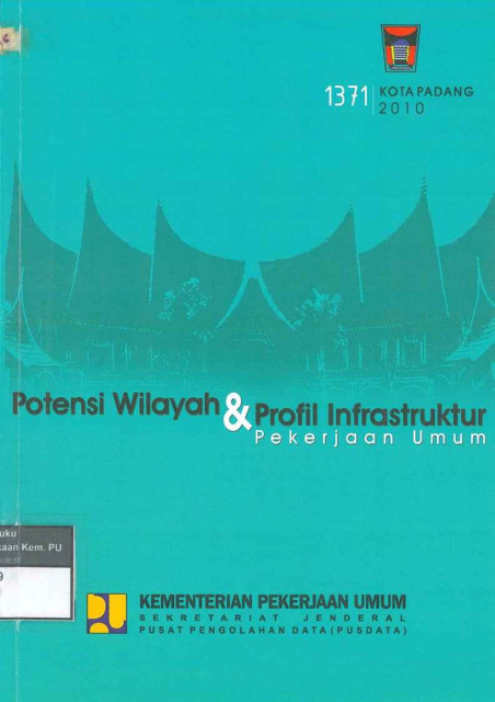 Potensi Wilayah dan Profil Infrastruktur Pekerjaan Umum Kota Padang - 