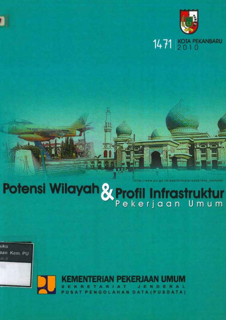 Potensi Wilayah dan Profil Infrastruktur Pekerjaan Umum Kota Pekanbaru - 