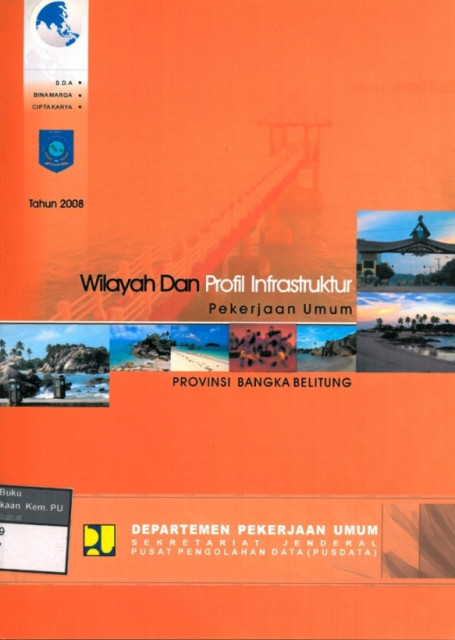 Potensi Wilayah dan Profil Infrastruktur Pekerjaan Umum : provinsi bangka belitung tahun 2008 - Departemen Pekerjaan Umum