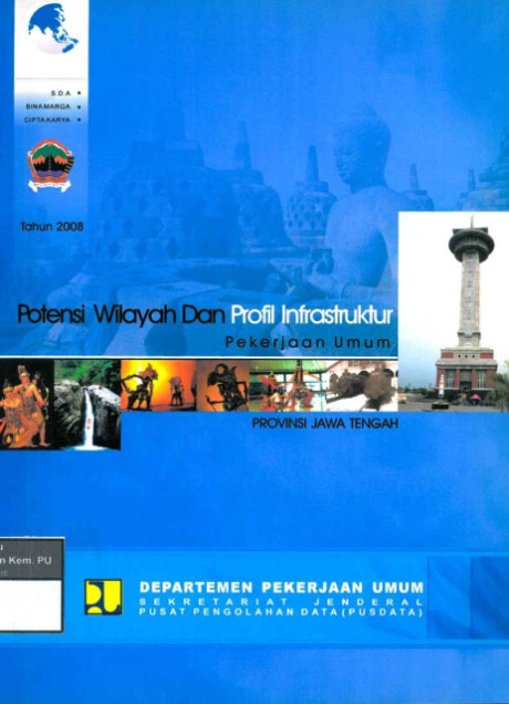 Potensi Wilayah dan Profil Infrastruktur Pekerjaan Umum: provinsi jawa tengah - Pusat Pengolahan Data (PUSDATA) Sekretariat Jenderal Departemen Pekerjaan Umum