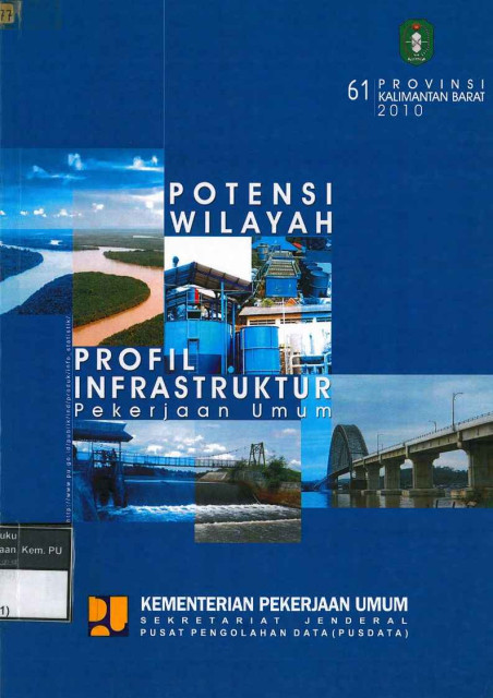 Potensi Wilayah dan Profil Infrastruktur Pekerjaan Umum Provinsi Kalimantan Barat - 