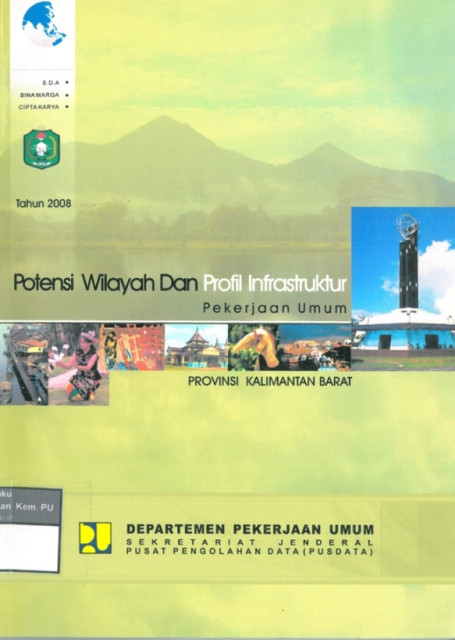 Potensi Wilayah dan Profil Infrastruktur Pekerjaan Umum : provinsi kalimantan barat tahun 2008 - Departemen Pekerjaan Umum