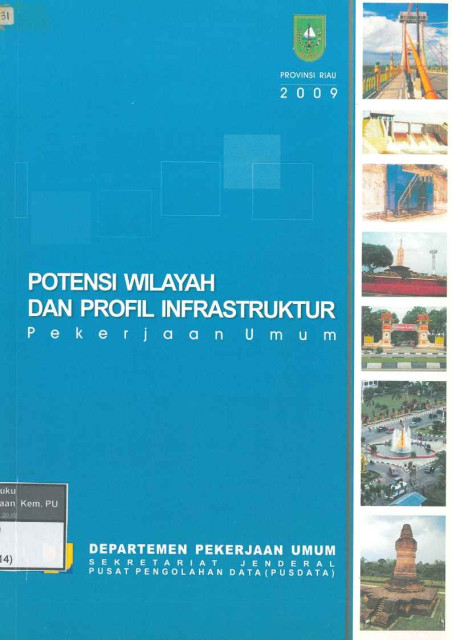 Potensi Wilayah dan Profil Infrastruktur Pekerjaan Umum Provinsi Riau - 