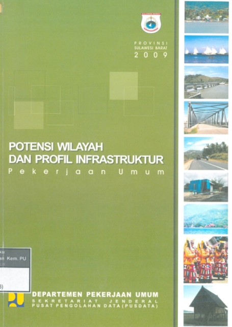 Potensi Wilayah dan Profil Infrastruktur Pekerjaan Umum : provinsi sulawesi barat tahun 2009 - Departemen Pekerjaan Umum