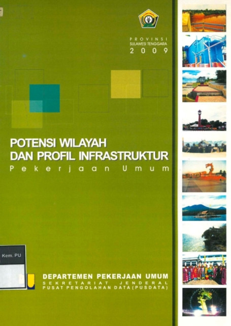 Potensi Wilayah dan Profil Infrastruktur Pekerjaan Umum : provinsi sulawesi tenggara tahun 2009 - Departemen Pekerjaan Umum