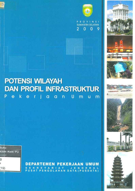 Potensi Wilayah dan Profil Infrastruktur Pekerjaan Umum Provinsi Sumatera Selatan - 