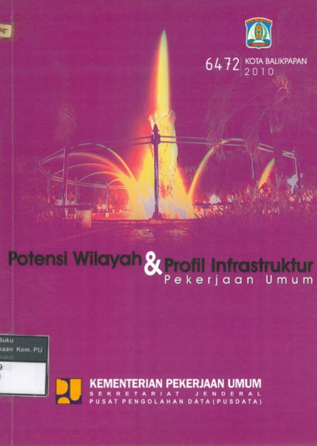 Potensi Wilayah & Profil Infrastruktur Pekerjaan Umum : kota balikpapan 2010 - Kementerian Pekerjaan Umum