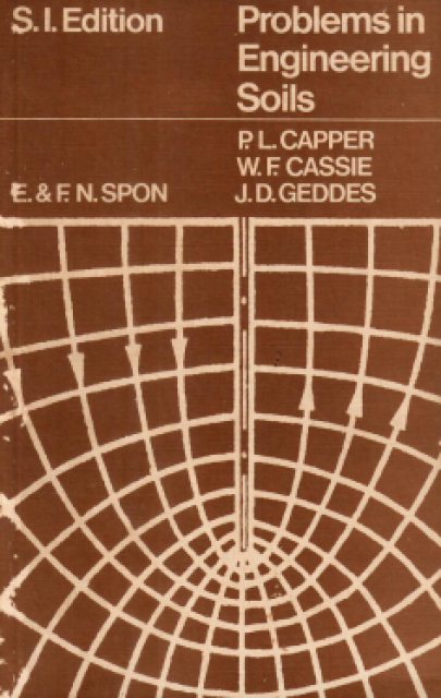 Problem in Engineering Soils S.I Edition - Capper, P. Leonard, Cassie, W. Fisher, Geddes, J.D.