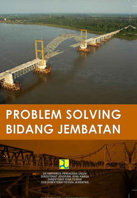 Problem Solving Bidang Jembatan : Volume 2 - Herry Vaza, et al., Monang Saut Reynold, Asep Hilmansyah
