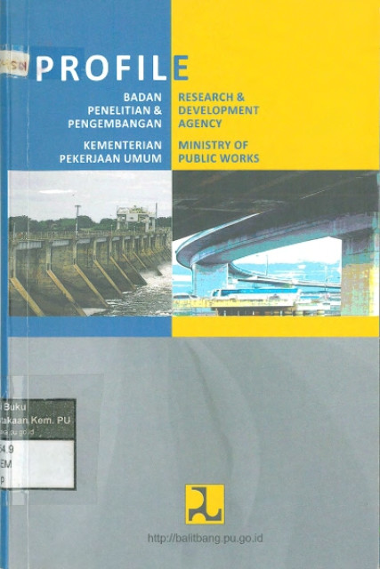 Profil Badan Penelitian dan Pengembangan Kementerian Pekerjaan Umum - Badan Penelitian dan Pengembangan Kementerian Pekerjaan Umum