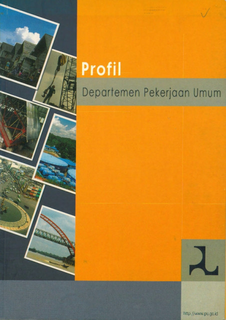 Profil Departemen Pekerjaan Umum - Departemen Pekerjaan Umum, Kementerian Pekerjaan Umum dan Perumahan Rakyat