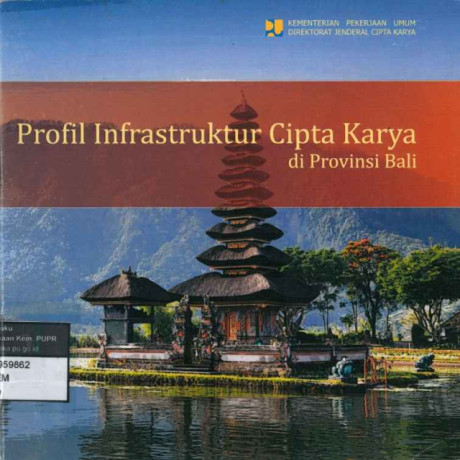 Profil Infrastruktur Cipta Karya di Provinsi Bali - Kementerian Pekerjaan Umum, Direktorat Jenderal Cipta Karya