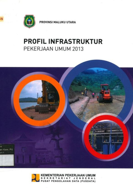 Profil Infrastruktur Pekerjaan Umum 2013 : provinsi maluku utara - Kementerian Pekerjaan Umum