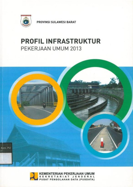 Profil Infrastruktur Pekerjaan Umum 2013 : provinsi sulawesi barat - Kementerian Pekerjaan Umum