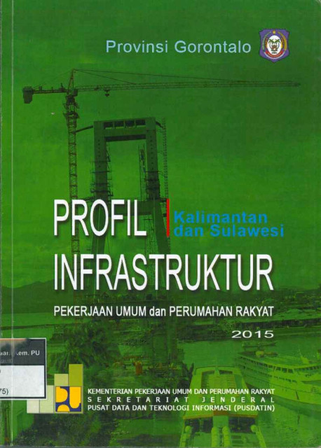 Profil Infrastruktur Pekerjaan Umum dan Perumahan Rakyat 2015, Kalimantan dan Sulawesi Provinsi Gorontalo - 