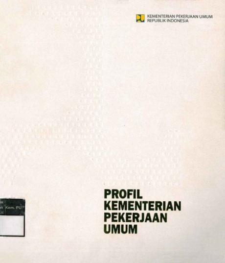 Profil Kementerian Pekerjaan Umum - Kementerian Pekerjaan Umum