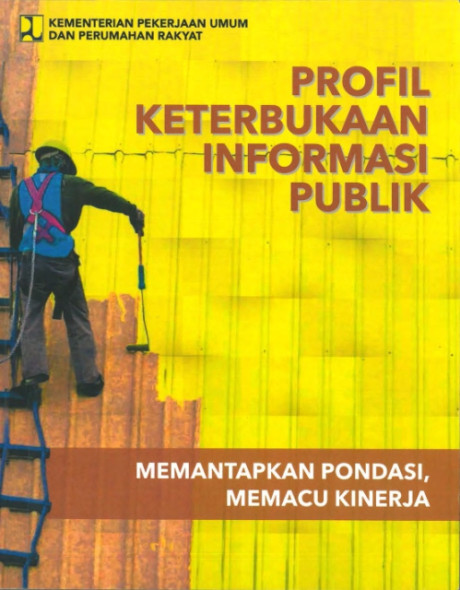 Profil Keterbukaan Informasi Publik - Endra S. Atmawidjaja, dkk, Tito Budiarto, dkk