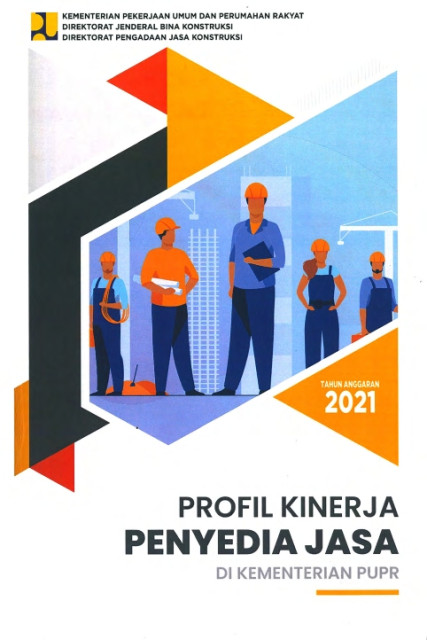 Profil Kinerja Penyedia Jasa di Kementerian PUPR TA 2021 - Kementerian Pekerjaan Umum dan Perumahan Rakyat