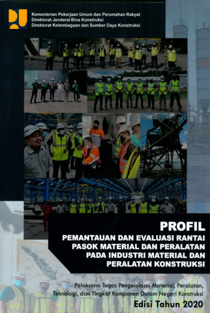 Profil Pemantauan dan Evaluasi Rantai Pasok Material dan Peralatan pada Industri Material dan Peralatan Konstruksi - Yolanda Indah Permatasari, Rezza Munawir