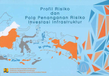 Profil Risiko dan Pola Penanganan Risiko Investasi Infrastruktur - Henrico, Permatasari, Yolanda Indah, Setiawan, Harry