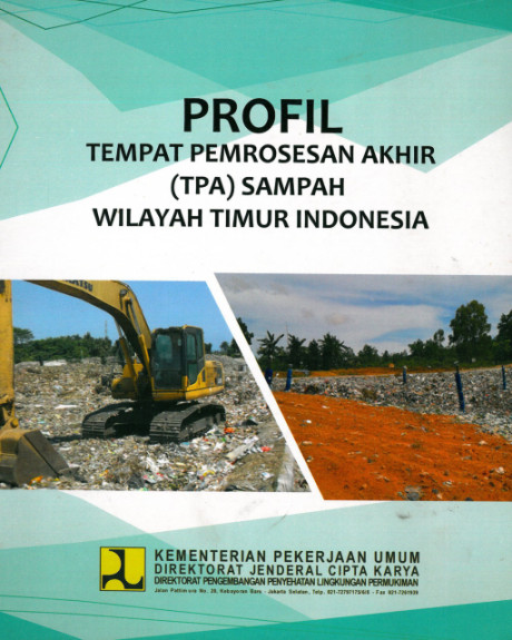 Profil Tempat Pemrosesan Akhir (TPA) Sampah Wilayah Timur Indonesia - Direktorat Jenderal Cipta Karya